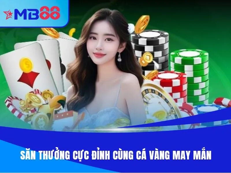 Săn thưởng cực đỉnh cùng cá vàng may mắn
