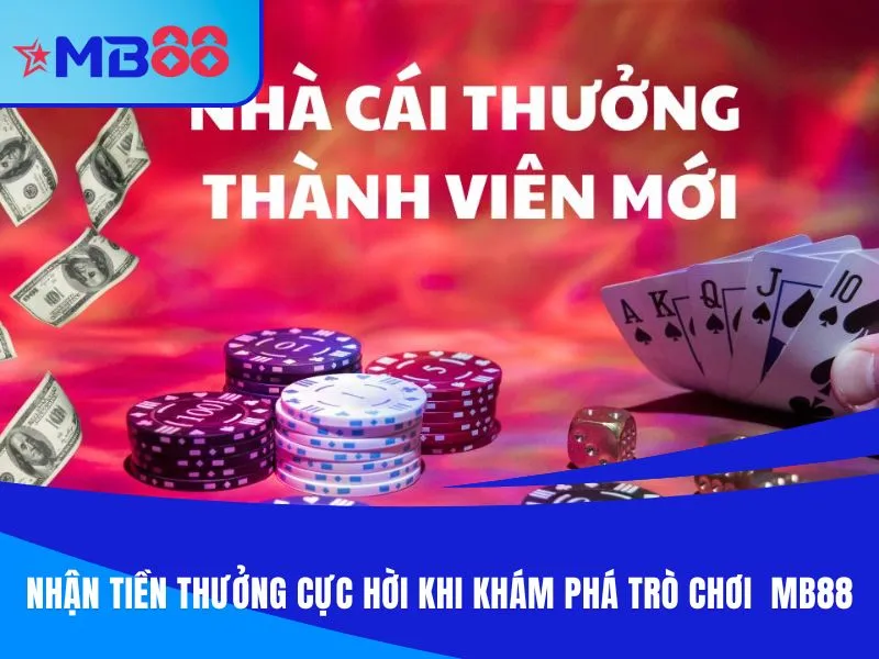 Nhận tiền thưởng cực hời khi khám phá trò chơi slot MB88