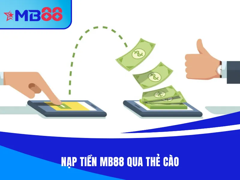 Nạp tiền MB88 qua thẻ cào siêu nhanh