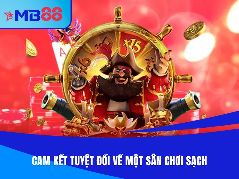 Cam kết tuyệt đối về một sân chơi sạch