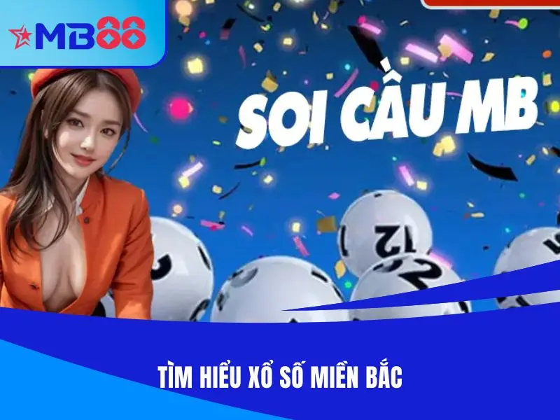 Tìm hiểu xổ số miền Bắc